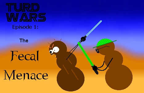 Turd Wars - Episode 1: The Fecal Menace